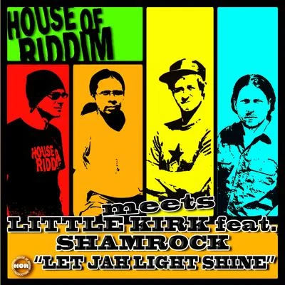 House of riddim Let Jah Shine Light