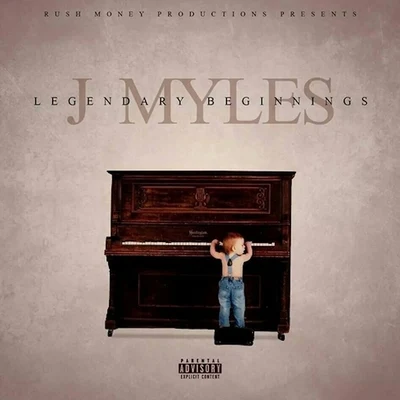 J Myles Legendary Beginnings