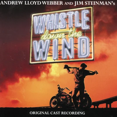 Andrew Lloyd Webber Whistle Down The Wind (Original Cast Recording)