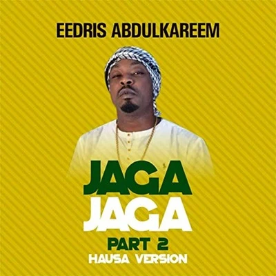 Eedris Abdulkareem Jaga Jaga (Uncensored Hausa Version)