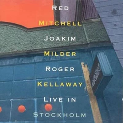 Roger Kellaway/Red Mitchell/Joakim Milder Live In Stockholm