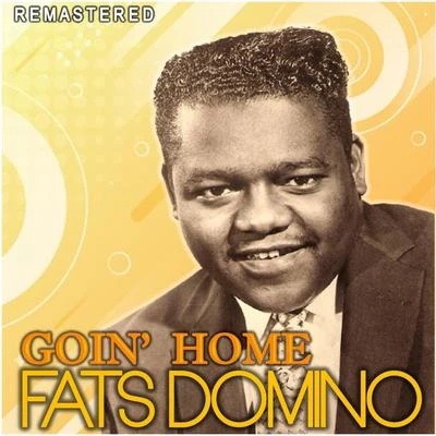 Fats Domino Goin Home (Remastered)