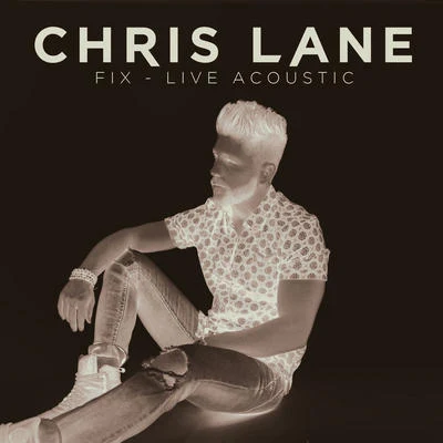 Chris Lane Fix (LiveAcoustic)