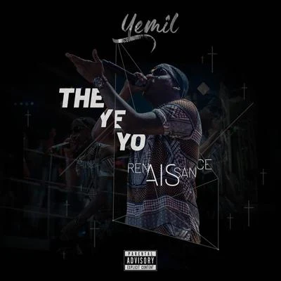 Yemil The Yeyo: Renaissance