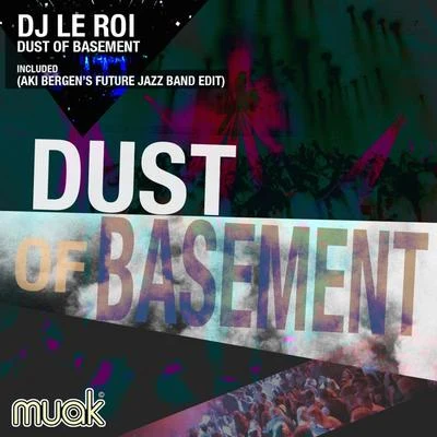 DJ Le Roi Dust of Basement