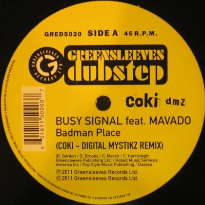 Busy Signal Badman Place (Coki - Digital Mystikz Remix)