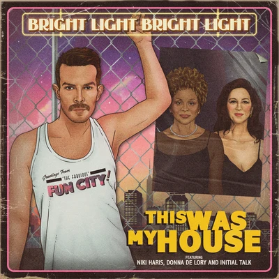 Bright Light Bright Light/Initial Talk/Niki Haris/Donna De Lory This Was My House