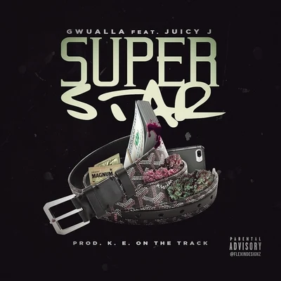 Juicy J/Ben Gwualla Superstar (feat. Juicy J)