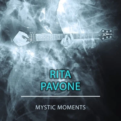 Rita Pavone Mystic Moments