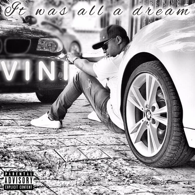 VINI It Was All a Dream