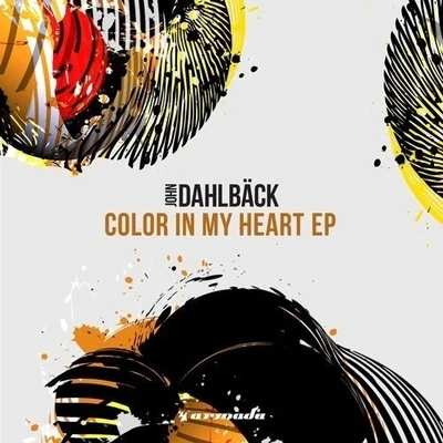 John Dahlback Color In My Heart