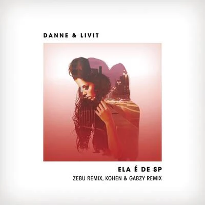 LIVIT/DANNE Ela é de SP (Remixes)