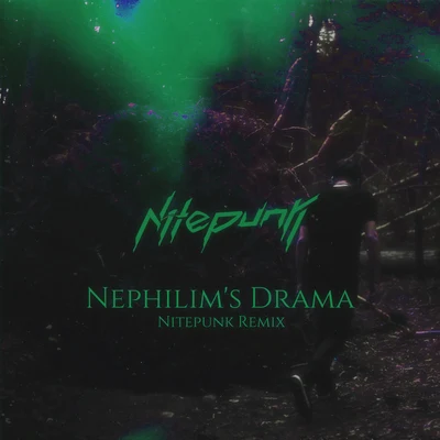 Nitepunk Nephilims Drama (Nitepunk Remix)