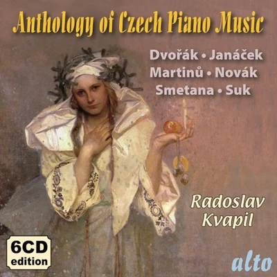 Radoslav Kvapil Piano Music (Czech) - DVORAK, A.JANACEK, L.MARTINU, B.NOVAK, V.SMETANA, B.SUK, J. (Anthology of Czech Piano Music)