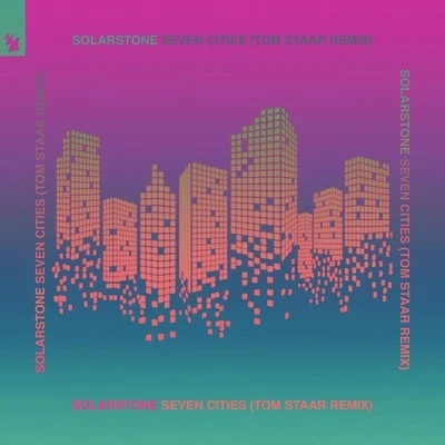 Tom Staar/Solarstone Seven Cities (Tom Staar Remix)