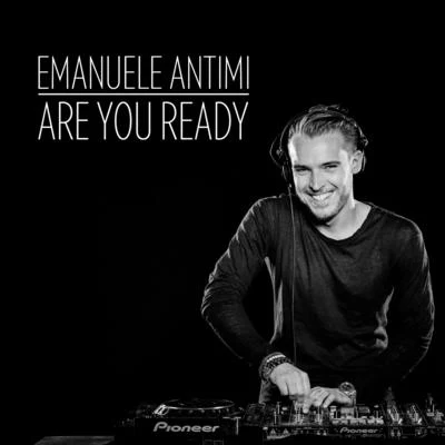 Emanuele Antimi Are You Ready