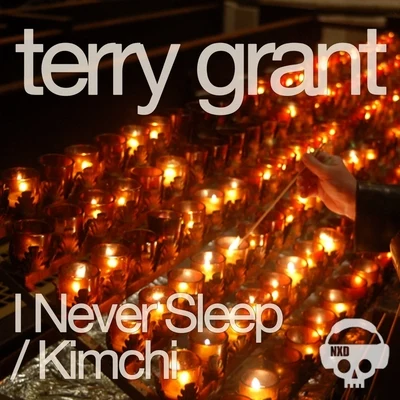 Terry Grant I Never SleepKimchi