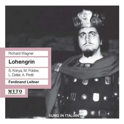 Ferdinand Leitner WAGNER, R.: Lohengrin [Opera] (Kónya, Pobbe, Didler, Protti, RAI Chorus, RAI Opera Orchestra, Milan, Leitner) (1959)