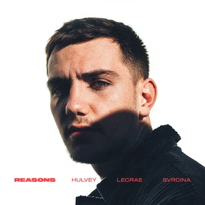 Hulvey/Svrcina/Lecrae Reasons