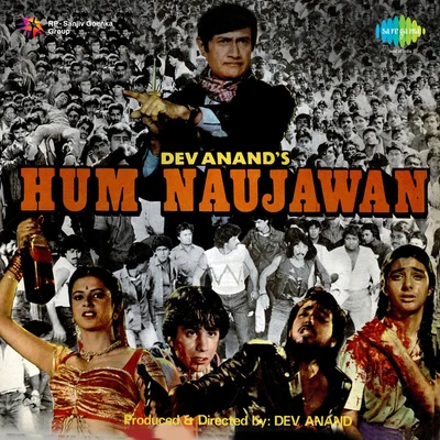 Mohammed Aziz/Suresh Wadkar/Peenaz Masani/Anuradha Paudwal/Asha Bhosle/Kishore Kumar Hum Naujawan