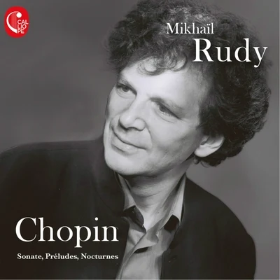 Mikhail Rudy Chopin: Sonates, préludes, nocturnes