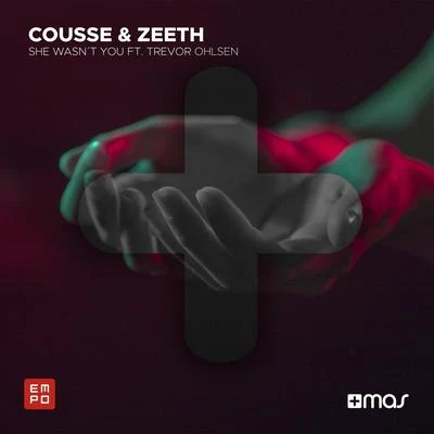 Cousse/Zeeth She Wasn't You