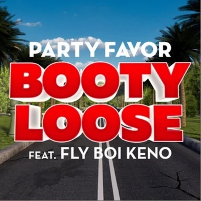 Party Favor Booty Loose