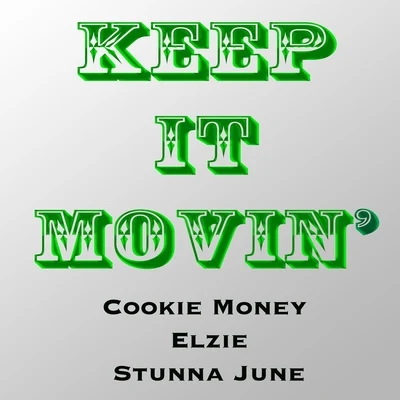 Cookie Money keep IT mov in (feat. El子EST UN那June) - single