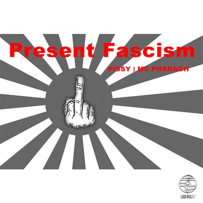 天府事變CDREV Present Fascism | PISSY&MC Pharaoh