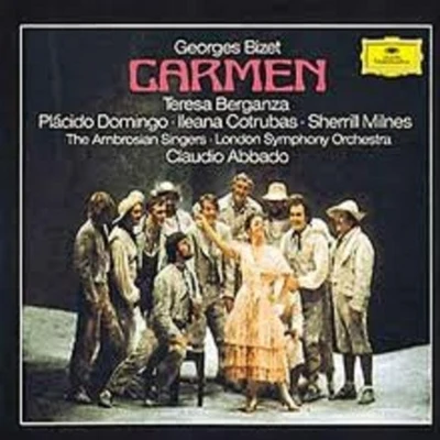 Claudio Abbado/Plácido Domingo/The London Symphony Orchestra/Ileana Cotrubas/Alicia Nafe/Teresa Berganza Carmen