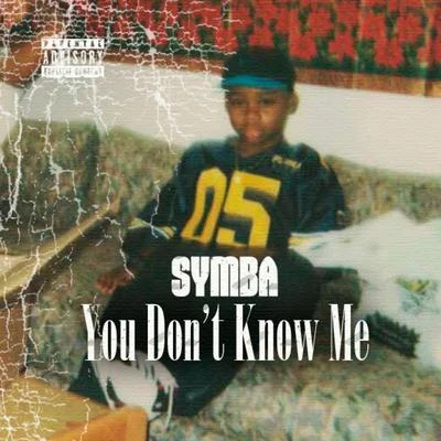 SYMBA You Don't Know Me