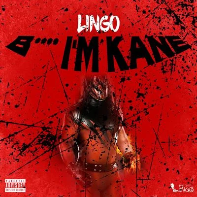 Lingo ***** I'm Kane