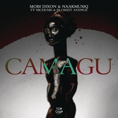 Mobi Dixon/NaakMusiQ Camagu