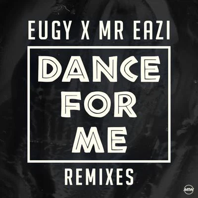 Eugy Dance For Me (Remixes)