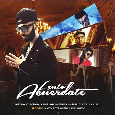 Diflow El Specialista/Piriboy/Marie La Melodia del Genero/Fabian La Rebeldia De La Calle Lento Acuerdate (feat. Diflow El Specialista, Marie La Melodia Del Genero & Fabian La Rebeldia De La Calle)