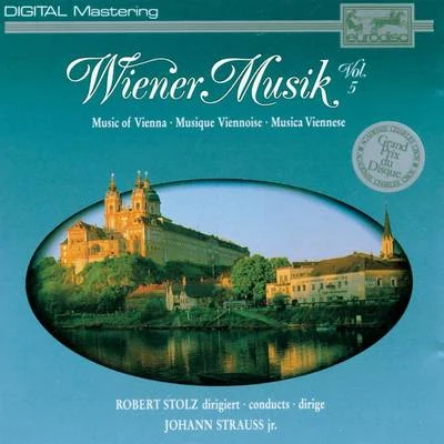 Robert Stolz Wiener Musik Vol. 5