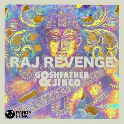 Goshfather/Jinco Raj Revenge