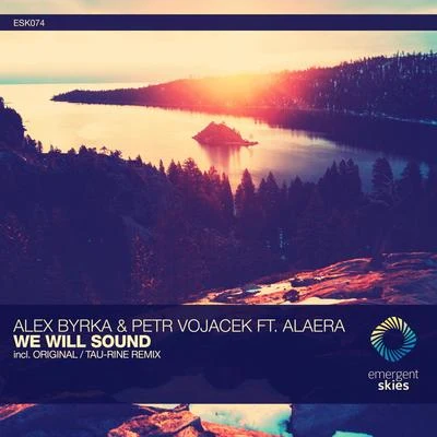 Alaera/Alex Byrka/Petr Vojacek We Will Sound