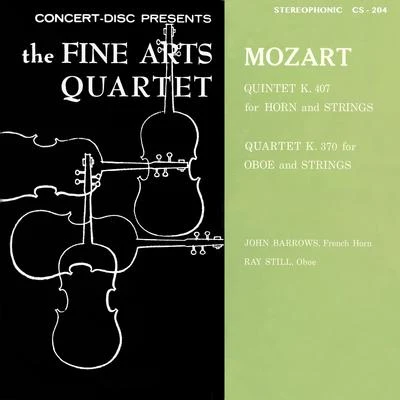 Fine Arts Quartet/John Barrows/Ray Still Mozart: Horn Quintet, K. 407 & Oboe Quartet, K. 370 (Remastered from the Original Concert-Disc Master Tapes)