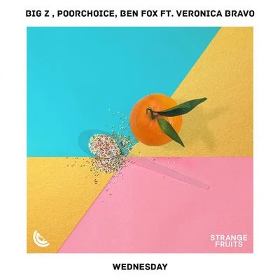 Ben Fox/Big Z/Veronica Bravo/Poorchoice Wednesday (feat. Veronica Bravo)