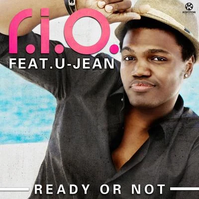 U-Jean/R.I.O. Ready or Not (Remixes)