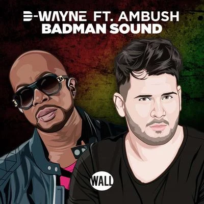 D-wayne Badman Sound