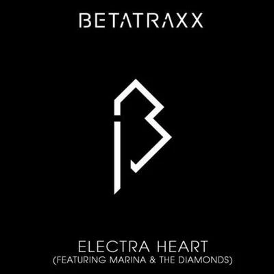 Marina and the Diamonds Electra Heart (feat. BetaTraxx) - Single