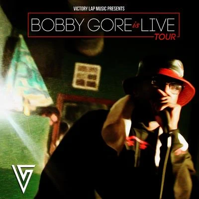 Bobby Gore Bobby Gore Is Live