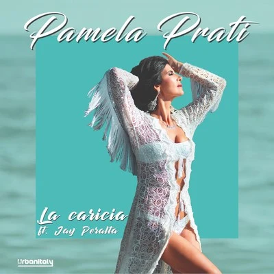 Pamela Prati La Caricia (Radio Edit)