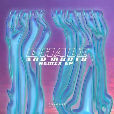 Dhali/Muntu Holy Water (Remix EP)