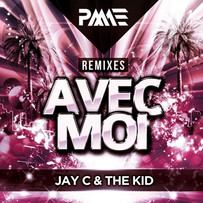 Jay C Avec Moi (Remixes)