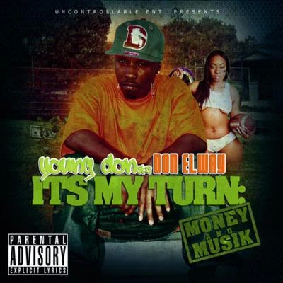 Don Elway Its My Turn: Money & Musik