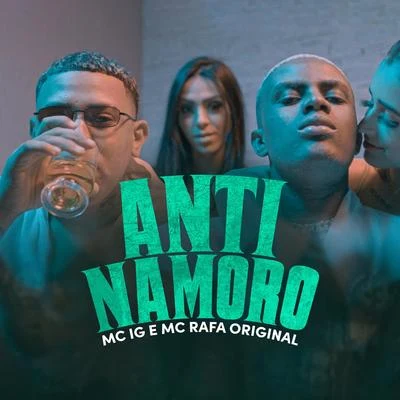 Mc IG/Mc Rafa Original Anti Namoro