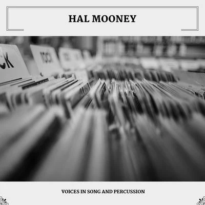 Hal Mooney Voices In Song And Percussion